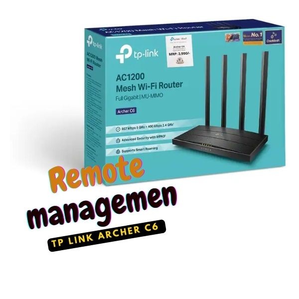 TP-Link Archer C6 রাউটারে Remote Management চালু করার সহজ এবং দ্রুত পদ্ধতি